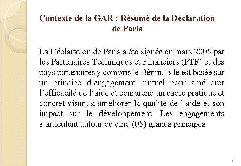 Contexte de la GAR : Résumé de la Déclaration de Paris La Déclaration de