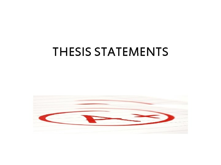 THESIS STATEMENTS 