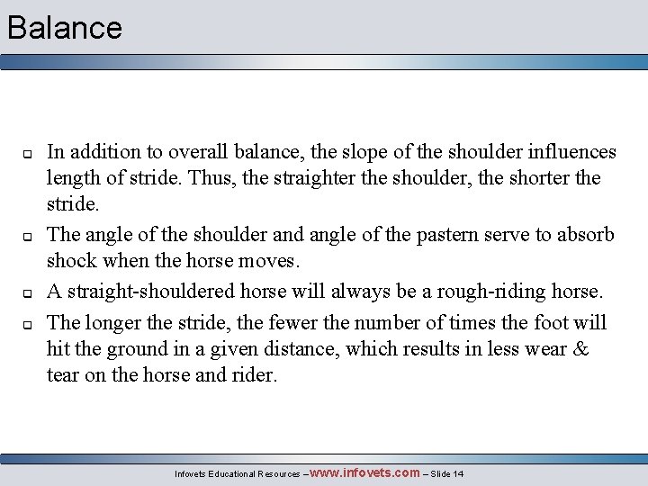 Balance q q In addition to overall balance, the slope of the shoulder influences