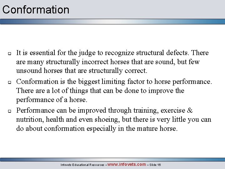 Conformation q q q It is essential for the judge to recognize structural defects.