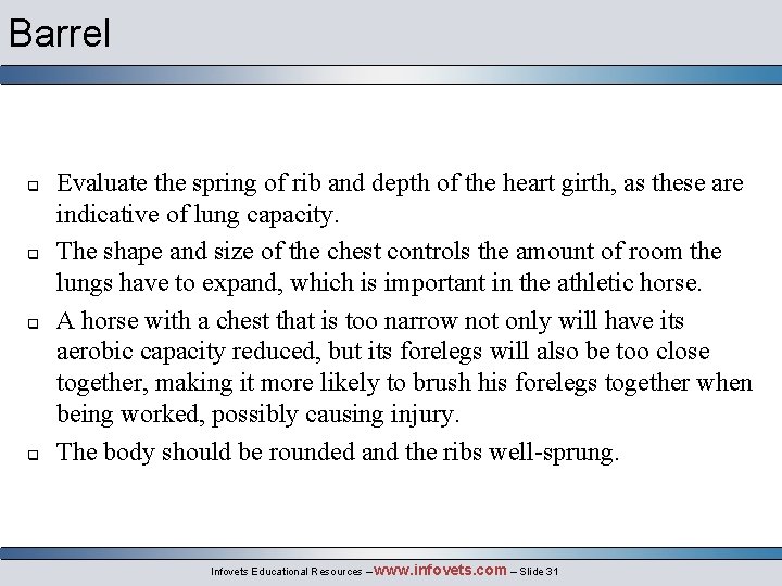 Barrel q q Evaluate the spring of rib and depth of the heart girth,