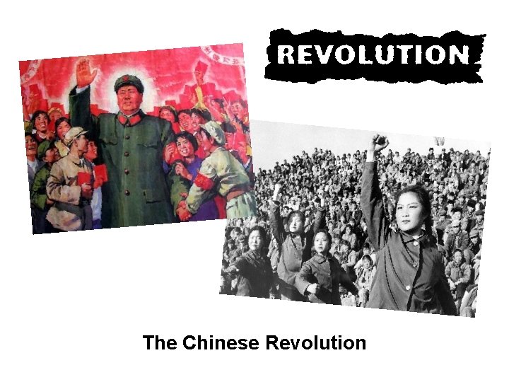 Revolutions The Chinese Revolution 