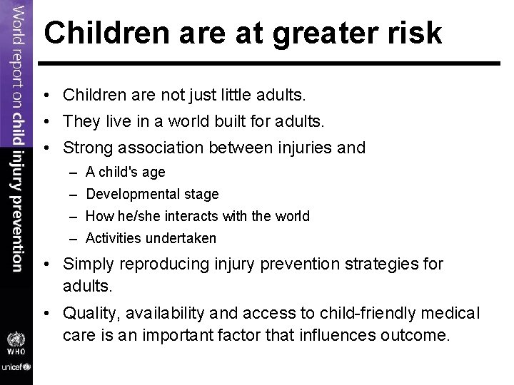 Children are at greater risk • Children are not just little adults. • They Children are at greater risk • Children are not just little adults. • They