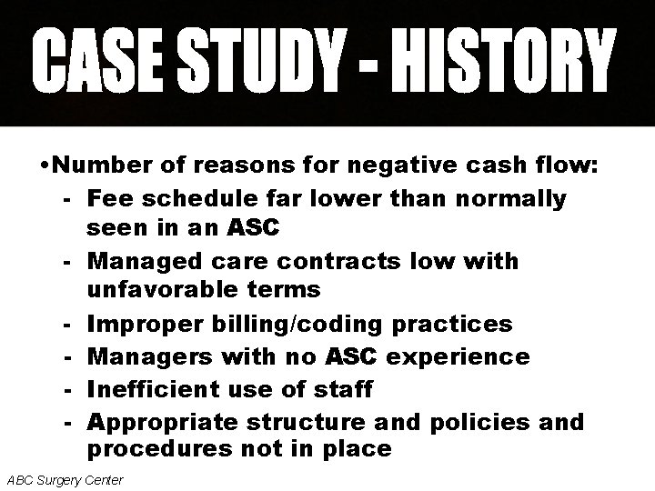  • Number of reasons for negative cash flow: - Fee schedule far lower