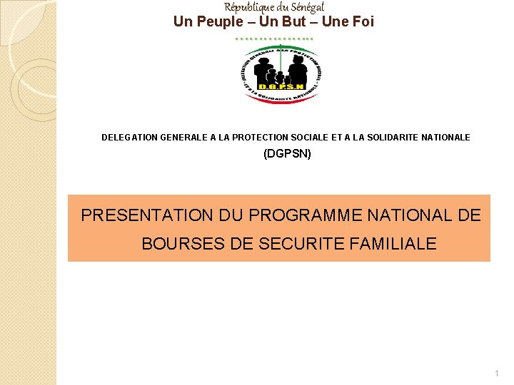 République du Sénégal Un Peuple – Un But – Une Foi ……………. . DELEGATION
