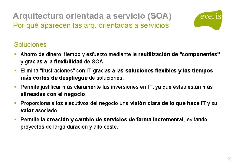 Arquitectura orientada a servicio (SOA) Por qué aparecen las arq. orientadas a servicios Soluciones Arquitectura orientada a servicio (SOA) Por qué aparecen las arq. orientadas a servicios Soluciones