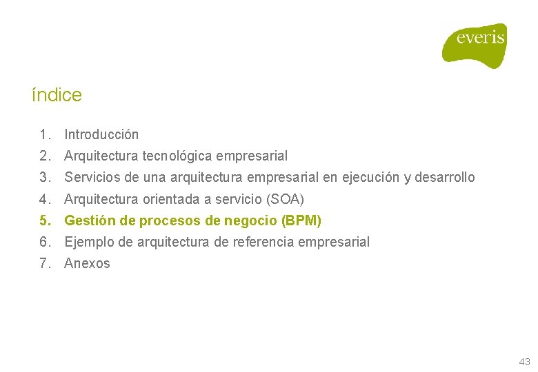 índice 1. Introducción 2. Arquitectura tecnológica empresarial 3. Servicios de una arquitectura empresarial en índice 1. Introducción 2. Arquitectura tecnológica empresarial 3. Servicios de una arquitectura empresarial en