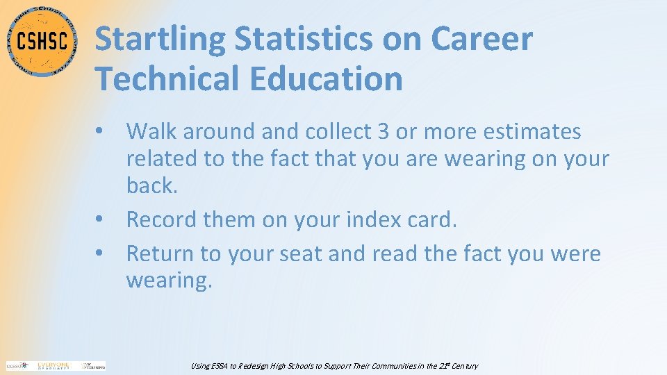 Startling Statistics on Career Technical Education • Walk around and collect 3 or more
