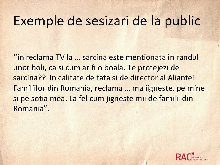 Exemple de sesizari de la public ‘’in reclama TV la … sarcina este mentionata