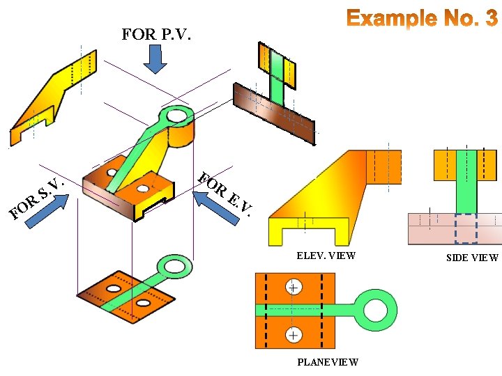 FOR P. V. F OR S. V. FO R E. V. ELEV. VIEW PLANEVIEW