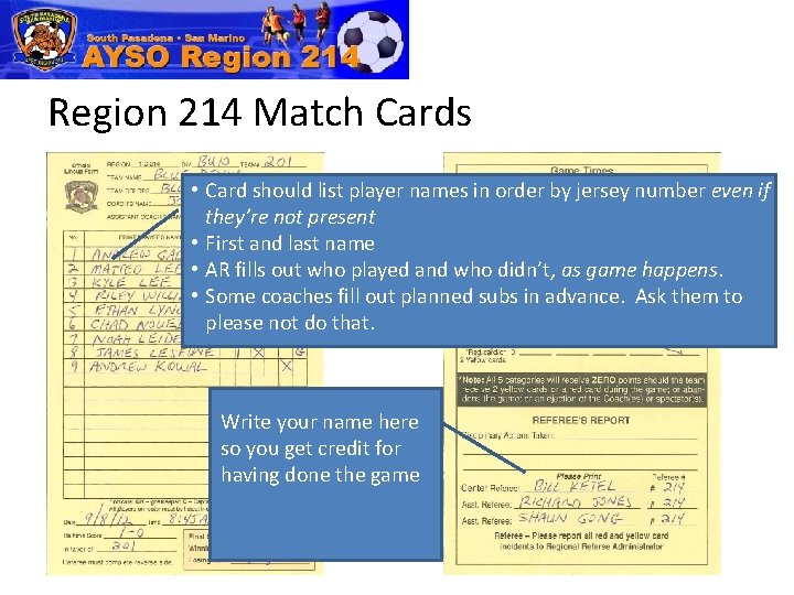 Region 214 Match Cards • Card should list player names in order by jersey