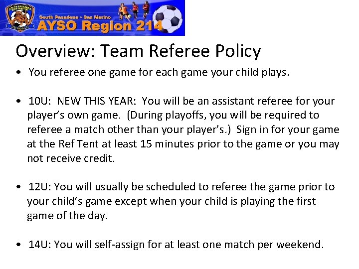 Overview: Team Referee Policy • You referee one game for each game your child