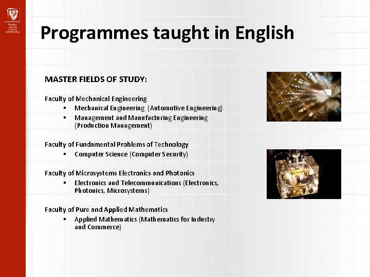 Programmes taught in English MASTER FIELDS OF STUDY: Faculty of Mechanical Engineering (Automotive Engineering)