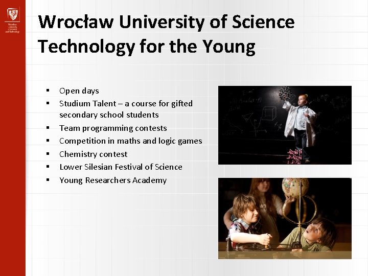 Wrocław University of Science Technology for the Young Open days Studium Talent – a