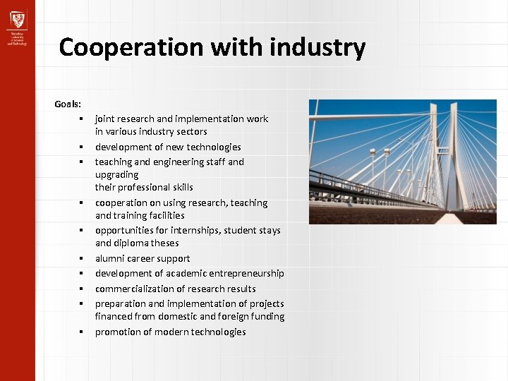 Cooperation with industry Goals: joint research and implementation work in various industry sectors development