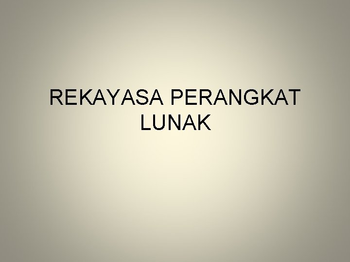 REKAYASA PERANGKAT LUNAK 