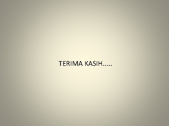 TERIMA KASIH. . . 