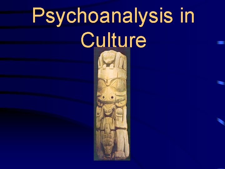 Psychoanalysis in Culture 