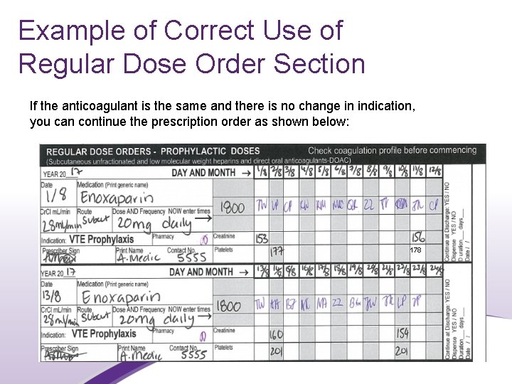 Example of Correct Use of Regular Dose Order Section If the anticoagulant is the