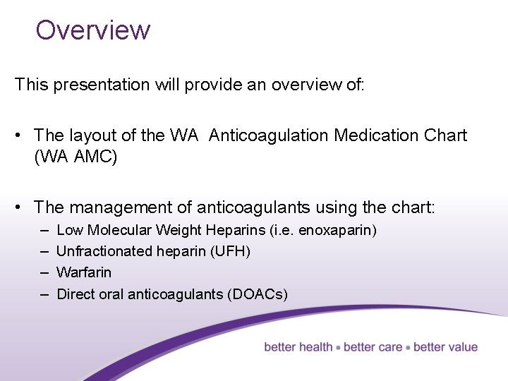 Overview This presentation will provide an overview of: • The layout of the WA