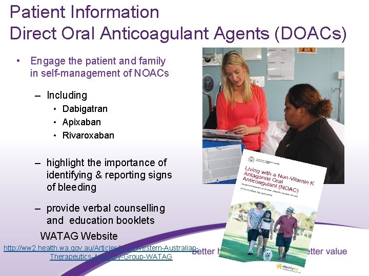 Patient Information Direct Oral Anticoagulant Agents (DOACs) • Engage the patient and family in