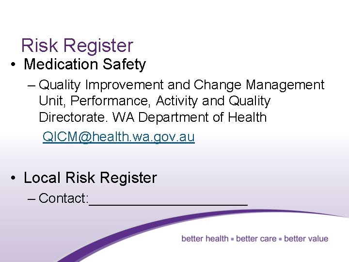 Risk Register • Medication Safety – Quality Improvement and Change Management Unit, Performance, Activity