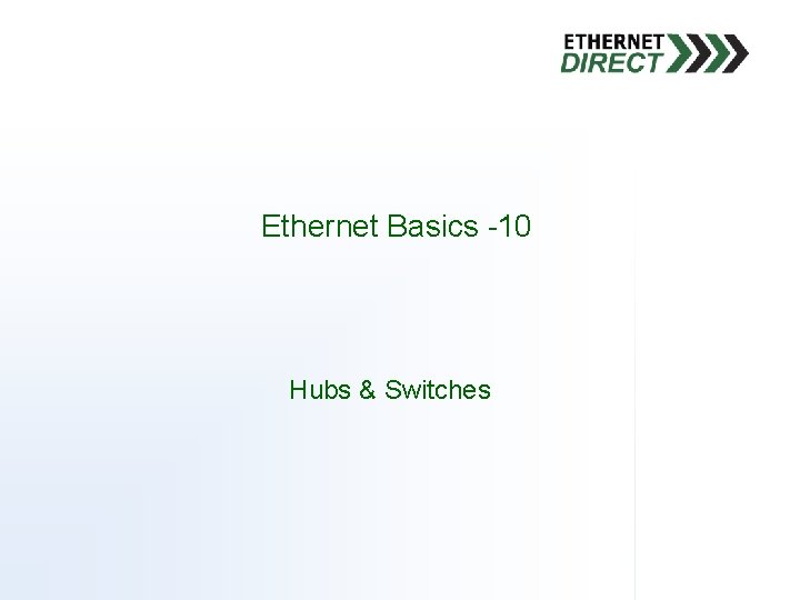 Ethernet Basics -10 Hubs & Switches 