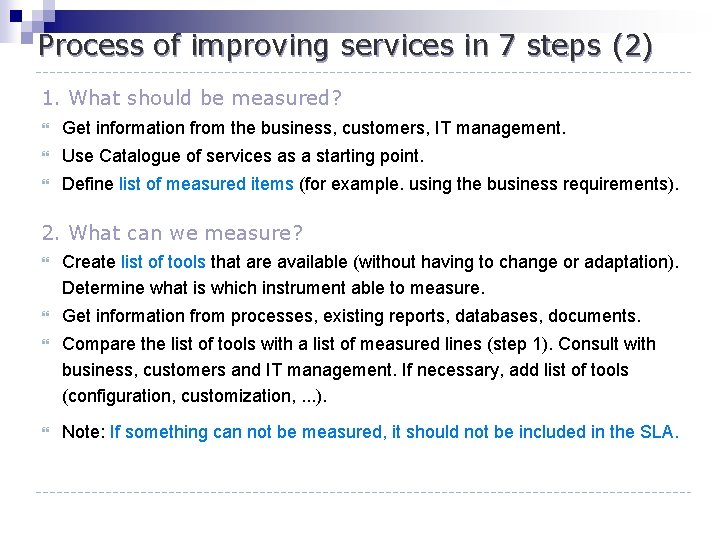 Process of improving services in 7 steps (2) 1. What should be measured? }