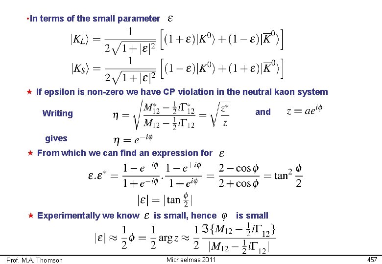  • In terms of the small parameter « If epsilon is non-zero we