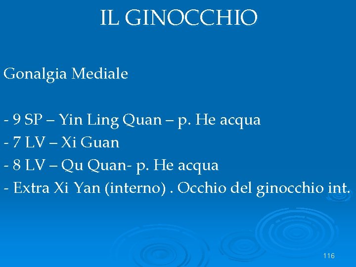 IL GINOCCHIO Gonalgia Mediale - 9 SP – Yin Ling Quan – p. He