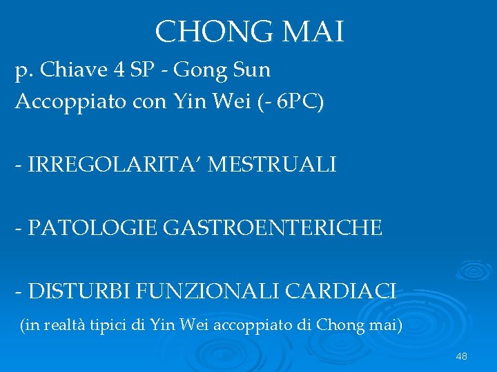 CHONG MAI p. Chiave 4 SP - Gong Sun Accoppiato con Yin Wei (-