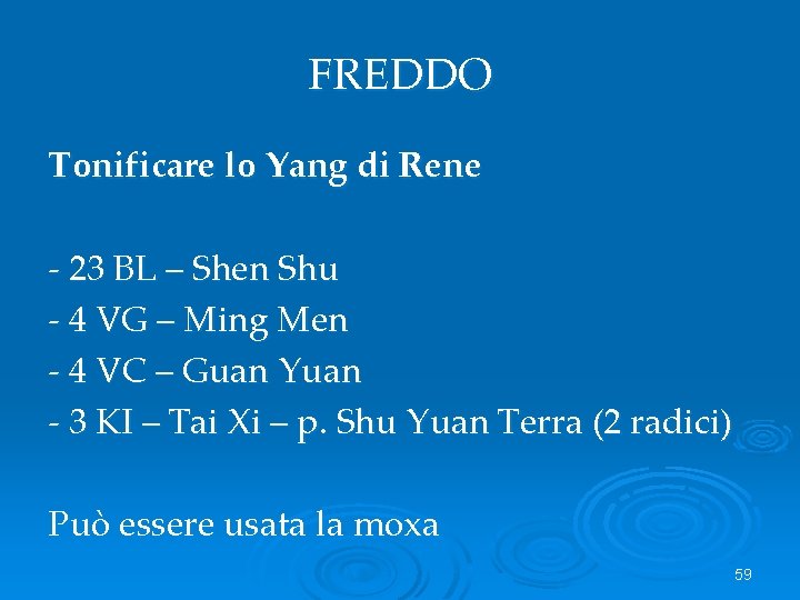 FREDDO Tonificare lo Yang di Rene - 23 BL – Shen Shu - 4