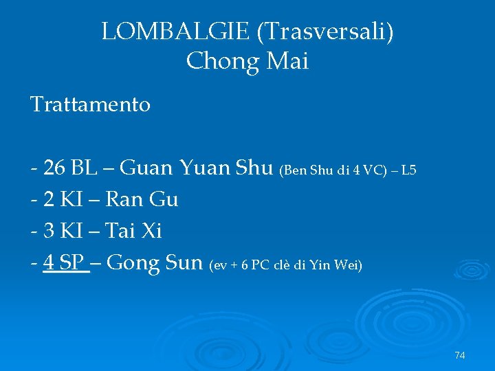 LOMBALGIE (Trasversali) Chong Mai Trattamento - 26 BL – Guan Yuan Shu (Ben Shu