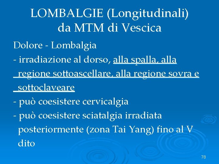 LOMBALGIE (Longitudinali) da MTM di Vescica Dolore - Lombalgia - irradiazione al dorso, alla
