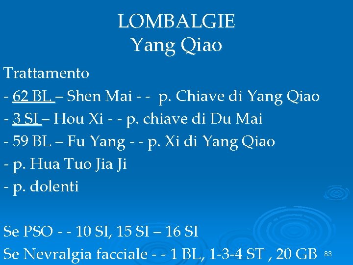LOMBALGIE Yang Qiao Trattamento - 62 BL – Shen Mai - - p. Chiave