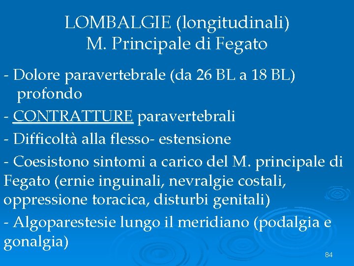 LOMBALGIE (longitudinali) M. Principale di Fegato - Dolore paravertebrale (da 26 BL a 18