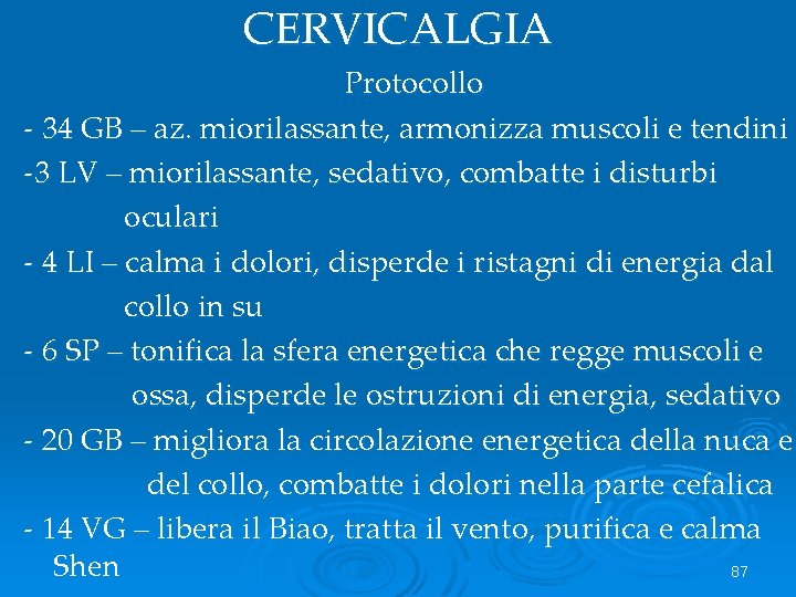 CERVICALGIA Protocollo - 34 GB – az. miorilassante, armonizza muscoli e tendini -3 LV