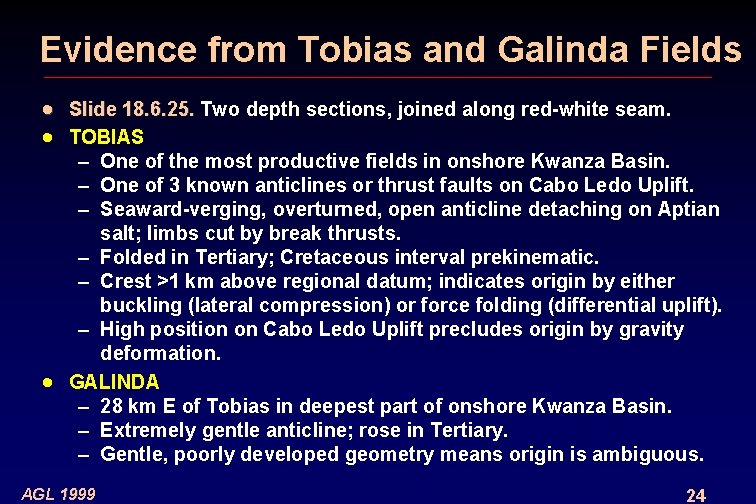 Evidence from Tobias and Galinda Fields · Slide 18. 6. 25. Two depth sections,