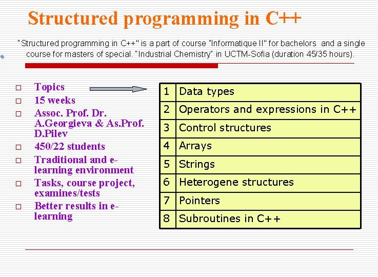 Structured programming in C++ “Structured programming in C++" is a part of course ”Informatique