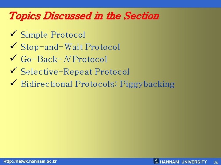 Topics Discussed in the Section ü Simple Protocol ü Stop-and-Wait Protocol ü Go-Back-N Protocol