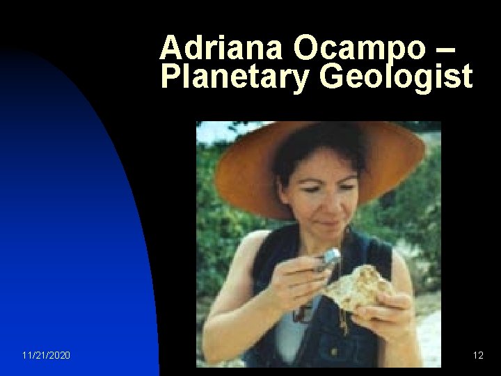 Adriana Ocampo – Planetary Geologist 11/21/2020 12 