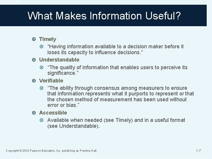 What Makes Information Useful? Timely “Having information available to a decision maker before it What Makes Information Useful? Timely “Having information available to a decision maker before it