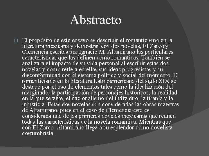 Abstracto � El propósito de este ensayo es describir el romanticismo en la literatura Abstracto � El propósito de este ensayo es describir el romanticismo en la literatura