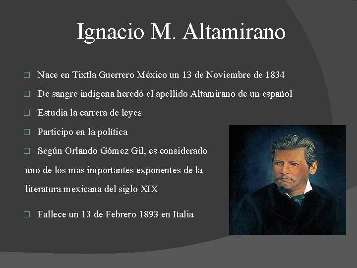 Ignacio M. Altamirano � Nace en Tixtla Guerrero México un 13 de Noviembre de Ignacio M. Altamirano � Nace en Tixtla Guerrero México un 13 de Noviembre de