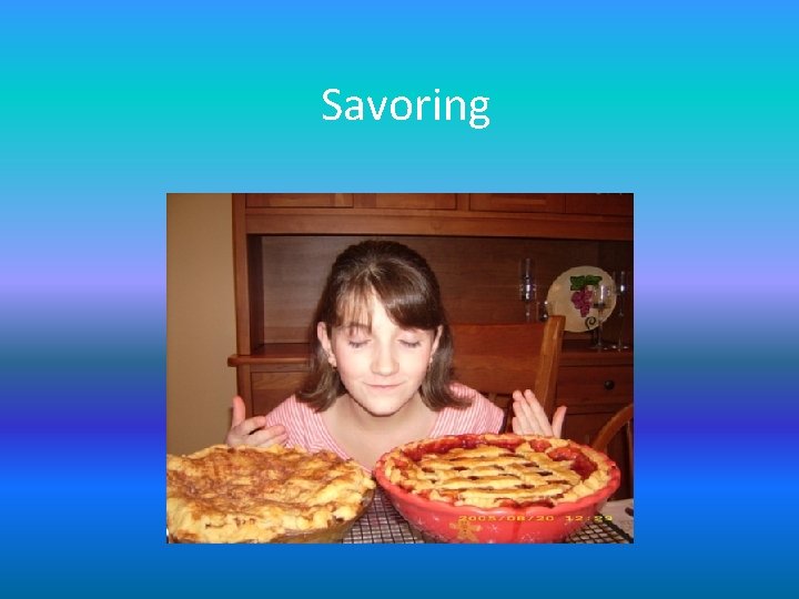 Savoring Savoring