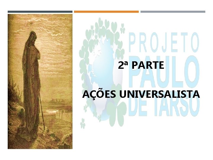 2ª PARTE AÇÕES UNIVERSALISTA 