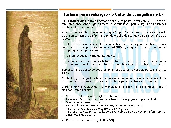 Roteiro para realização do Culto do Evangelho no Lar 1 - Escolher dia e