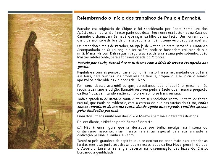 Relembrando o início dos trabalhos de Paulo e Barnabé era originário de Chipre e