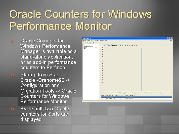 Oracle Counters for Windows Performance Monitor ¢ ¢ ¢ Oracle Counters for Windows Performance