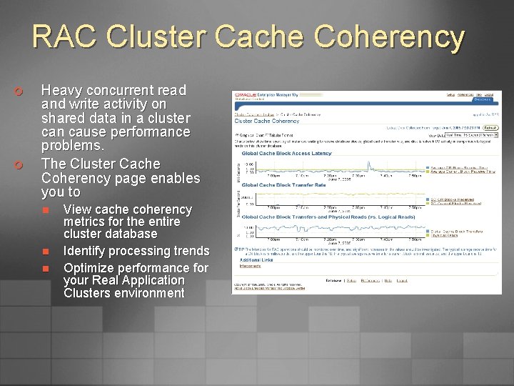 RAC Cluster Cache Coherency ¢ ¢ Heavy concurrent read and write activity on shared